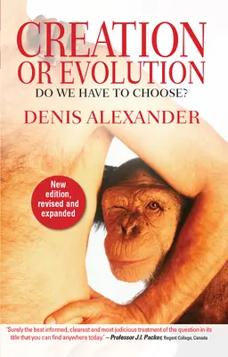 Stvoření nebo evoluce: Musíme si vybrat? - Creation or Evolution: Do We Have to Choose?