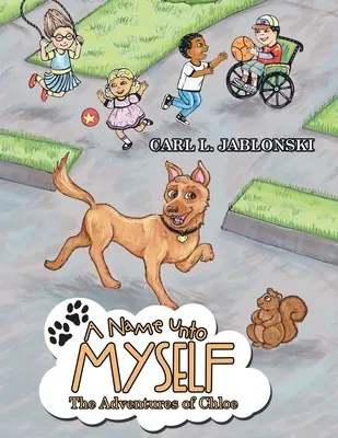 A Name Unto Myself: Dobrodružství Chloe - A Name Unto Myself: The Adventures of Chloe