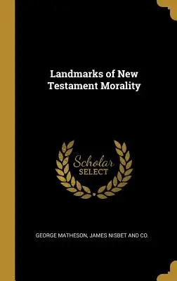 Mezníky novozákonní morálky - Landmarks of New Testament Morality