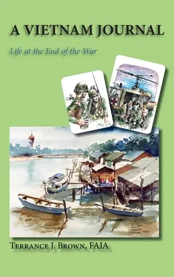 Deník z Vietnamu: Život na konci války - A Vietnam Journal: Life at the End of the War