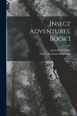 Hmyzí dobrodružství, kniha 1 - Insect Adventures, Book 1