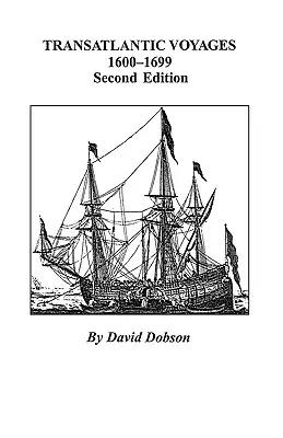 Transatlantické plavby, 1600-1699. Druhé vydání - Transatlantic Voyages, 1600-1699. Second Edition