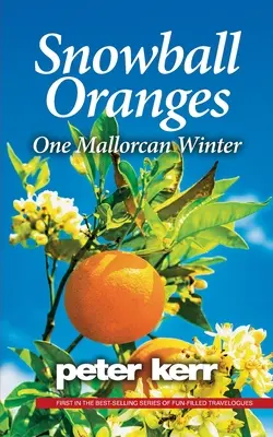 Pomeranče jako sněhová koule: Jedna mallorská zima - Snowball Oranges: One Mallorcan Winter