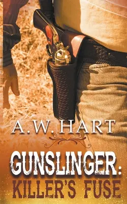 Pistolník: Zabijákova rozbuška - Gunslinger: Killer's Fuse