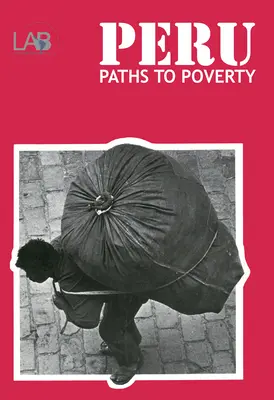 Peru: Cesty k chudobě - Peru: Paths to Poverty