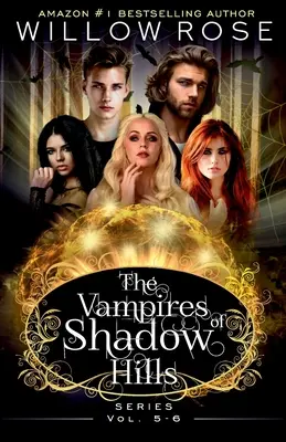 Upíři ze série Shadow Hills: Vol 5-6 - The Vampires of Shadow Hills Series: Vol 5-6