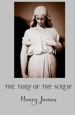The Turn of the Screw (Obrat šroubu) - The Turn of the Screw