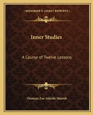 Vnitřní studia: Kurz dvanácti lekcí - Inner Studies: A Course of Twelve Lessons