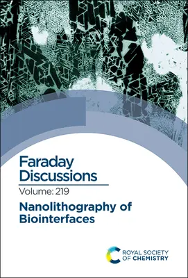 Nanolitografie biointerfejsů: Faradayova diskuse 219 - Nanolithography of Biointerfaces: Faraday Discussion 219