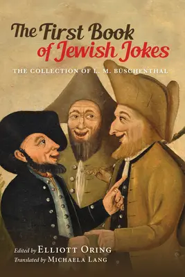 První kniha židovských vtipů: M. Bschenthala: První kniha židovských vtipů: Sbírka L. M. Bschenthala - The First Book of Jewish Jokes: The Collection of L. M. Bschenthal