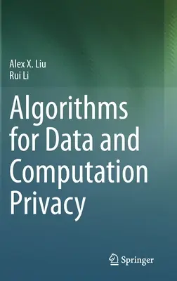 Algoritmy pro ochranu soukromí dat a výpočtů - Algorithms for Data and Computation Privacy