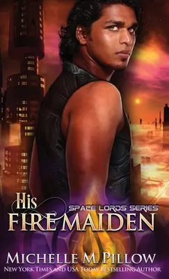 Jeho ohnivá dívka: román ze světa Qurilixen - His Fire Maiden: A Qurilixen World Novel