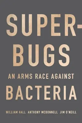 Superbakterie: Závod ve zbrojení proti bakteriím - Superbugs: An Arms Race Against Bacteria