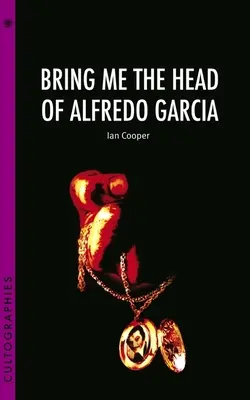 Přineste mi hlavu Alfreda Garcii - Bring Me the Head of Alfredo Garcia