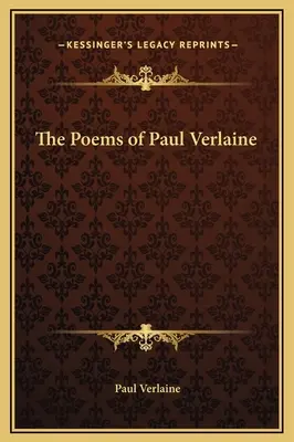 Básně Paula Verlaina - The Poems of Paul Verlaine