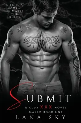 Submit: (XXX Maxim Book 1): Klub XXX, kniha 1 - Submit: A Dark Billionaire Romance (XXX Maxim Book 1): Club XXX Book 1