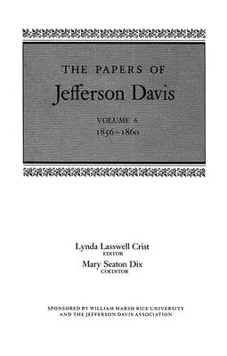 Dokumenty Jeffersona Davise: 1856-1860 - The Papers of Jefferson Davis: 1856-1860