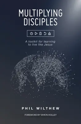 Rozmnožování učedníků: Učíme se žít jako Ježíš - Multiplying Disciples: Learning to live like Jesus