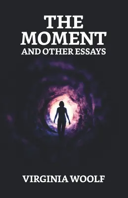 Momentka a jiné eseje - The Moment And Other Essays