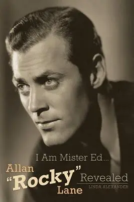 Já jsem pan Ed... Allan Rocky Lane odhalen - I Am Mister Ed...Allan Rocky Lane Revealed