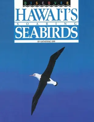 Objevte vzlétající mořské ptáky Havaje - Discover Hawai'i's Soaring Seabirds