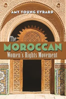 Marocké hnutí za práva žen - The Moroccan Women's Rights Movement