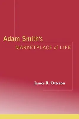 Tržiště života Adama Smithe - Adam Smith's Marketplace of Life