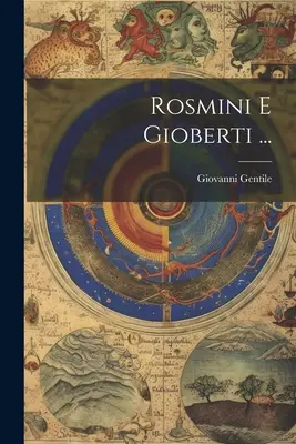 Rosmini E Gioberti .... - Rosmini E Gioberti ...