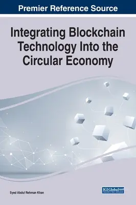 Integrace technologie blockchain do oběhového hospodářství - Integrating Blockchain Technology Into the Circular Economy