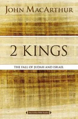 2 Královská: Jak se žije v Bohu a v Bohu, jak se žije v Bohu a v Bohu? Pád Judy a Izraele - 2 Kings: The Fall of Judah and Israel