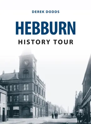Prohlídka historie Hebburnu - Hebburn History Tour