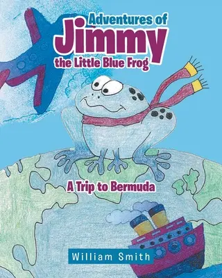 Dobrodružství malého modrého žabáka Jimmyho - Adventures of Jimmy the Little Blue Frog