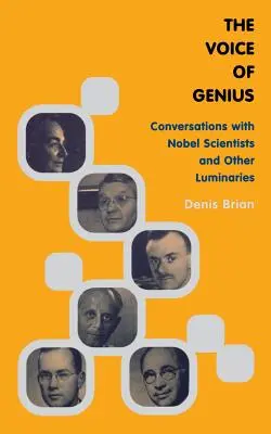 Hlas génia: Rozhovory s vědci, kteří získali Nobelovu cenu, a dalšími světlými osobnostmi - The Voice of Genius: Conversations with Nobel Scientists and Other Luminaries