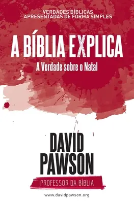 Bblia vysvětluje - Pravda o narození - A Bblia Explica - A Verdade sobre o Natal
