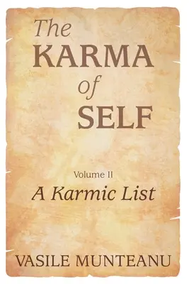 Karma sebe sama, II. díl: Karmický seznam - The Karma of Self, Volume II: A Karmic List