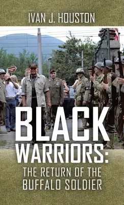 Černí bojovníci: Návrat Buffalo Soldiera - Black Warriors: the Return of the Buffalo Soldier