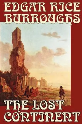 Ztracený kontinent by Edgar Rice Burroughs, Science fiction - The Lost Continent by Edgar Rice Burroughs, Science Fiction