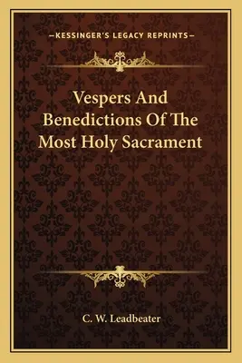 Nešpory a benedikce Nejsvětější svátosti oltářní - Vespers And Benedictions Of The Most Holy Sacrament