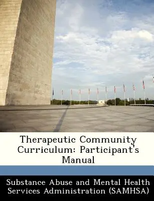 Kurikulum terapeutické komunity: Příručka pro účastníky - Therapeutic Community Curriculum: Participant's Manual