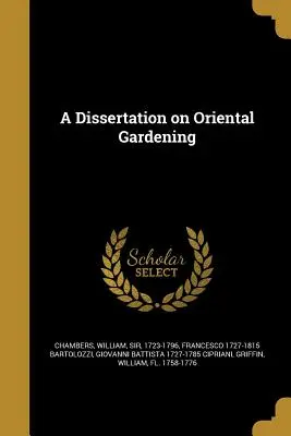 A Dissertation on Oriental Gardening (1773). - A Dissertation on Oriental Gardening