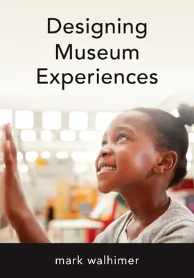 Navrhování muzejních zážitků - Designing Museum Experiences