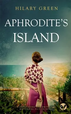 APHRODITE'S ISLAND strhující a emotivní historický román - APHRODITE'S ISLAND a captivating and emotional historical fiction novel
