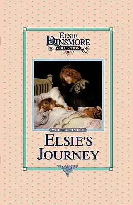 Elsiina cesta, kniha 21 - Elsie's Journey, Book 21