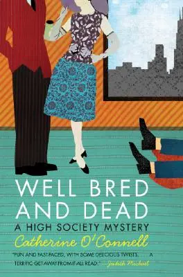 Dobře vychovaný a mrtvý: Záhada z vyšší společnosti - Well Bred and Dead: A High Society Mystery