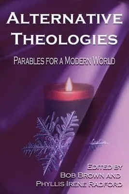 Alternativní teologie: Vydání s podtitulem: Podobenství pro moderní svět - Alternative Theologies: Parables for a Modern World