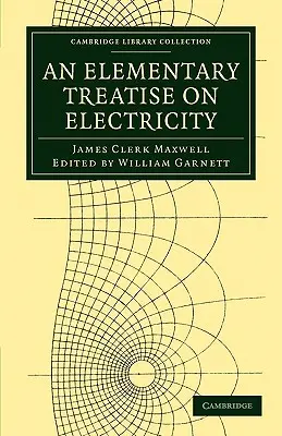 Elementární pojednání o elektřině - An Elementary Treatise on Electricity