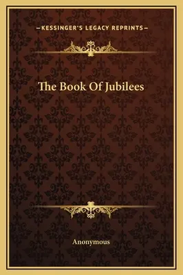 Kniha jubileí - The Book Of Jubilees