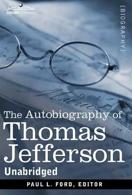 Autobiografie Thomase Jeffersona - The Autobiography of Thomas Jefferson