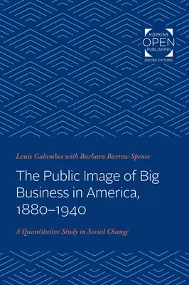 Veřejný obraz velkého byznysu v Americe v letech 1880-1940: Kvantitativní studie sociálních změn - The Public Image of Big Business in America, 1880-1940: A Quantitative Study in Social Change