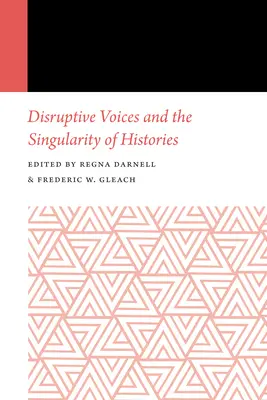 Disruptive Voices and the Singularity of Histories (Překážející hlasy a jedinečnost dějin) - Disruptive Voices and the Singularity of Histories